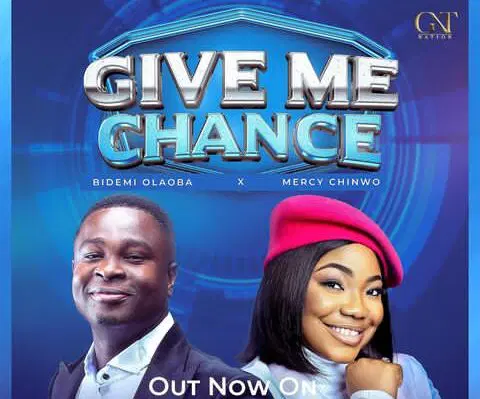 Bidemi Olaoba ft. Mercy Chinwo – Give Me Chance Lyrics online