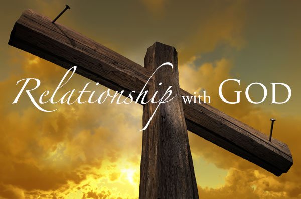 Value The Relationships You Have With God