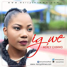 Mercy Chinwo – Igwe Lyrics Online